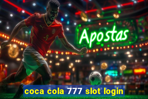 coca cola 777 slot login